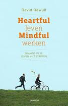 Couverture du livre « Heartful leven, mindful werken » de David Dewulf aux éditions Terra - Lannoo, Uitgeverij