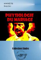 Couverture du livre « Physiologie du mariage » de Honoré De Balzac aux éditions Ink Book