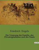 Couverture du livre « Der Ursprung der Familie, des Privateigenthums und des Staats » de Friedrich Engels aux éditions Culturea