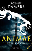 Couverture du livre « Animae t.4 ; le rire de la hyène » de Roxane Dambre aux éditions Editions De L'epee