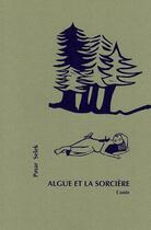 Couverture du livre « Algue et la sorcière » de Pinar Selek et Elvire Reboulet et Maud David-Leroy aux éditions Editions Des Lisieres