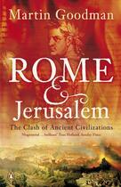 Couverture du livre « Rome and jerusalem: the clash of ancient civilizations » de Martin Goodman aux éditions Adult Pbs