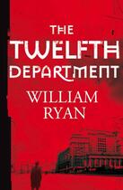 Couverture du livre « The Twelfth Department » de William Ryan aux éditions Pan Macmillan