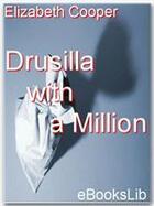 Couverture du livre « Drusilla with a Million » de Elizabeth Cooper aux éditions Ebookslib