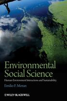 Couverture du livre « Environmental Social Science » de Emilio F. Moran aux éditions Wiley-blackwell