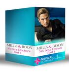 Couverture du livre « Six Sexy Doctors Part 1 (Mills & Boon e-Book Collections) » de Anne Fraser aux éditions Mills & Boon Series