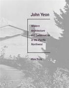 Couverture du livre « John yeon northwest » de Marc Treib aux éditions Acc Art Books