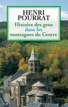 Couverture du livre « Histoire des gens dans les montagnes du Centre » de Pourrat-H aux éditions Hachette Litteratures