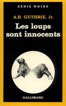 Couverture du livre « Les loups sont innocents » de Guthrie/Charvet aux éditions Gallimard