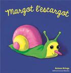 Couverture du livre « Margot l'escargot » de Antoon Krings aux éditions Gallimard Jeunesse Giboulees