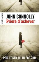 Couverture du livre « Prière d'achever » de John Connolly aux éditions Ombres Noires