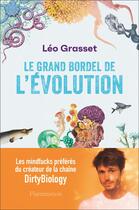 Couverture du livre « Le grand bordel de l'évolution » de Leo Grasset aux éditions Flammarion