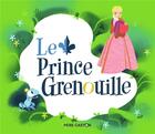 Couverture du livre « Le prince grenouille » de Annette Marnat et Violaine Troffigue aux éditions Pere Castor