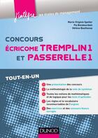 Couverture du livre « Concours ECRICOME ; Tremplin 1 et Passerelle 1 ; tout-en-un » de Marie-Virginie Speller et Pia Boisbourdain et Helene Bautheney aux éditions Dunod