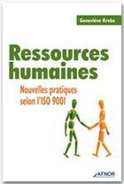 Couverture du livre « Ressources humaines ; nouvelles pratiques selon l'ISO 9001 » de Genevieve Krebs aux éditions Afnor