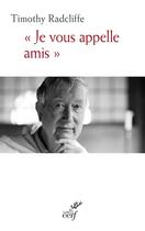 Couverture du livre « Je vous appelle amis » de Timothy Radcliffe aux éditions Cerf