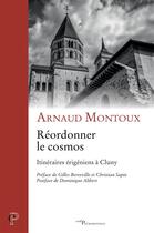 Couverture du livre « Réordonner le cosmos ; itinéraires érigéniens à Cluny » de Arnaud Montoux aux éditions Cerf