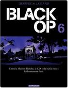 Couverture du livre « Black OP - saison 1 Tome 6 » de Hugues Labiano et Stephen Desberg aux éditions Dargaud