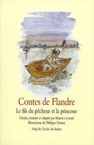 Couverture du livre « Contes de Flandres ; le fils du pêcheur et la princesse » de Dumas/Lomre Maurice aux éditions Ecole Des Loisirs