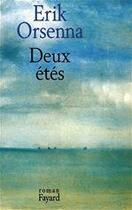 Couverture du livre « Deux étés » de Erik Orsenna aux éditions Fayard