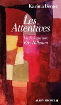 Couverture du livre « Les attentives » de Karima Berger et Etty Hillesum aux éditions Albin Michel