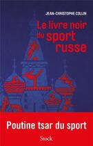 Couverture du livre « Le livre noir du sport russe » de Jean-Christophe Collin aux éditions Stock