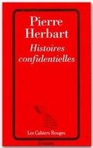 Couverture du livre « Histoires confidentielles » de Pierre Herbart aux éditions Grasset