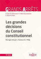 Couverture du livre « Les grandes décisions du conseil constitutionnel (19e édition) » de Louis Favoreu aux éditions Dalloz