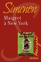 Couverture du livre « Maigret à New York » de Georges Simenon aux éditions Omnibus