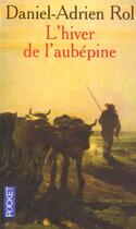 Couverture du livre « L'Hiver De L'Aubepine » de Daniel-Adrien Rol aux éditions Pocket