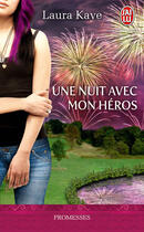 Couverture du livre « Une nuit avec mon héros » de Laura Kaye aux éditions J'ai Lu