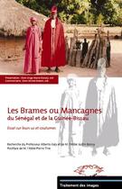 Couverture du livre « Les brames ou mancagnes du Sénégal et de la Guinée-Bissau ; essai sur leurs us et coutumes » de Michel Robert et Ange Marie Niouky aux éditions Editions L'harmattan