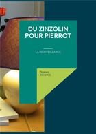 Couverture du livre « Du zinzolin pour pierrot - la bienveillance - illustrations, couleur » de Damien Dubois aux éditions Books On Demand