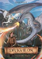 Couverture du livre « Dragalon : Volume 3 : La revanche des dragons » de Male Romuald aux éditions Books On Demand