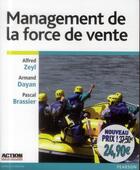 Couverture du livre « Management de la force de vente » de Alfred Zeyl et Pascal Brassier et Armand Dayan aux éditions Pearson