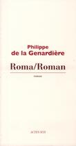 Couverture du livre « Roma/roman » de Philippe De La Genardiere aux éditions Actes Sud