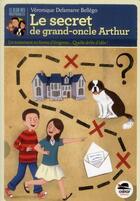 Couverture du livre « Le secret de grand-oncle Arthur » de Veronique Delamarre Bellego aux éditions Oskar