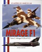 Couverture du livre « Mirage F1 t.2 » de Frederic Lert aux éditions Histoire Et Collections