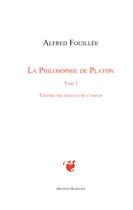 Couverture du livre « La philosophie de Platon t.1 ; théorie des idées et de l'amour » de Alfred Fouillée aux éditions Kareline