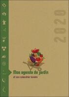 Couverture du livre « Mon agenda du jardin 2020 » de Lauriane Durant aux éditions De Terran
