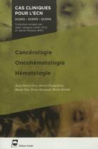 Couverture du livre « Cancerologie - oncohematologie - hematologie - dcem2 - dcem3 - dcem4. » de Droz/Ghesquieres/You aux éditions John Libbey