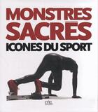 Couverture du livre « Monstres sacrés ; icônes du sport » de  aux éditions Cyel