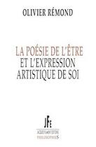 Couverture du livre « La poésie de l'être et l'expression artistique de soi » de Olivier Remond aux éditions Jacques Flament
