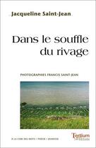 Couverture du livre « Dans le souffle du rivage » de Jacqueline Saint-Jean aux éditions Tertium