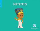 Couverture du livre « Néfertiti » de Bruno Wennagel et Mathieu Ferret et Clementine V. Baron et Nuno Alvez Rodrigues aux éditions Quelle Histoire