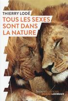 Couverture du livre « Tous les sexes sont dans la nature » de Thierry Lode aux éditions Humensciences