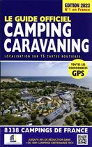 Couverture du livre « Guide officiel camping caravaning 2023 » de Azaiez Mariam aux éditions Regicamp