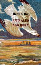 Couverture du livre « Amiraled Kab Horn » de Herve Ar Beg aux éditions An Alarc'h