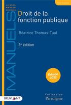 Couverture du livre « Droit de la fonction publique (édition 2022) » de Beatrice Thomas-Tual aux éditions Bruylant