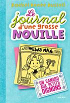 Couverture du livre « Le journal d'une grosse nouille Tome 5 : un canard aux petits oignons » de Rachel Renee Russell aux éditions Milan